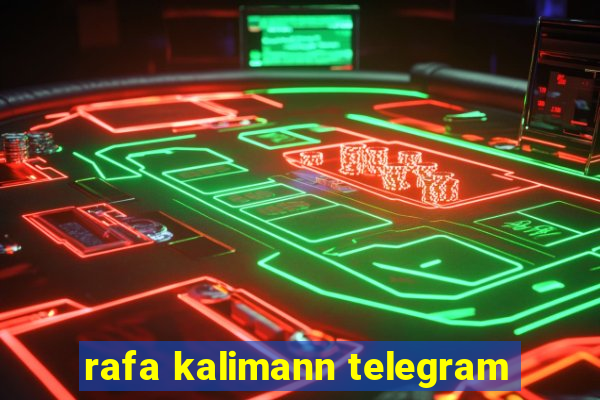 rafa kalimann telegram